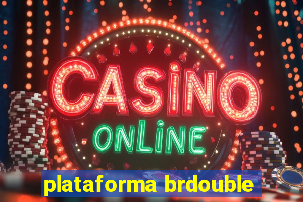 plataforma brdouble